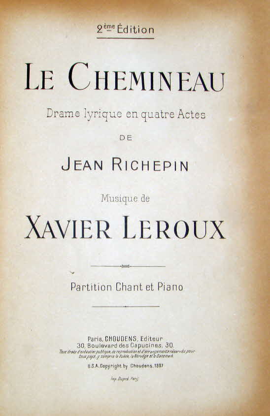 Xavier Henry Napolen Leroux (* 11. Oktober 1863 in Velletri;  2. Februar 1919 in Paris) war ein franzsischer Komponist.

Le Chemineau, Oper, Erstauffhrung 1907 - 39 € mtl./K 350 €