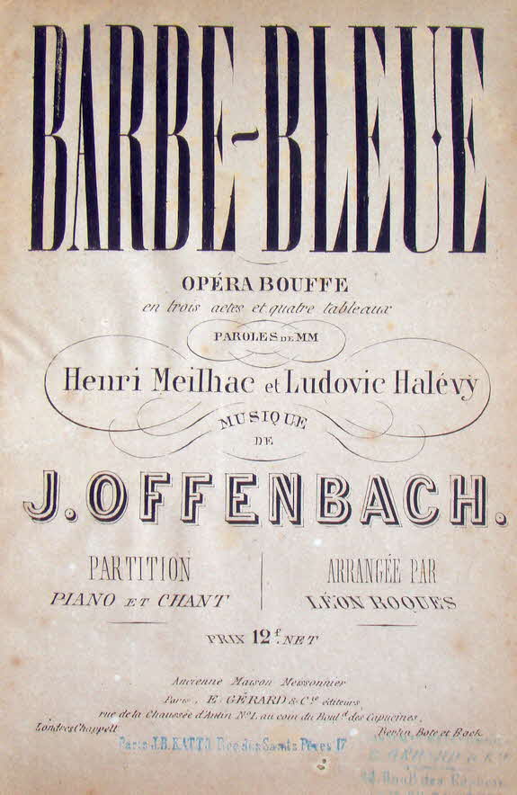 Jakob Jacques Offenbach (* 20. Juni 1819 in Kln,   5. Oktober 1880 in Paris) war ein deutsch-franzsischer Komponist und Cellist. Er gilt als Begrnder der modernen Operette als eigenstndiges und anerkanntes Genre des Musiktheaters.

Barbe Bleue (Ritter Blaubart), opra bouffe in drei Akten, Erstauffhrung 1866 - 39 € mtl./K 350 €
