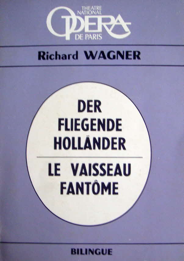 Textbuch Der Fliegende Hollnder zweisprachig - Opera de Paris 1980