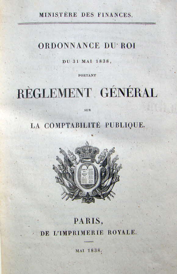 Ministerium der Finanzen -Anweisung des Königs vom 1.Mai.1838 - Paris - königliche Druckerei  -  39 € mtl./K 250 €