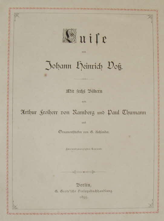 Johann Heinrich Voß - Luise - mit Bildern und Ornamenten - Goldschnitt -  verlegt bei Grothesche Verlagsbuchhandlung Berlin 1895 - 37 x 28 x 2 cm - 88 S.. -  59 € mtl./K 450 €
